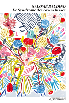 Première de couverture du premier roman Le syndrome des cœurs brisés de Salomé Baudino
