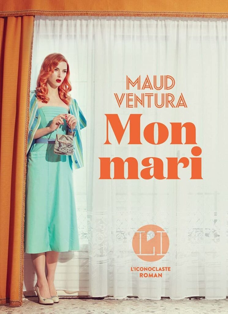 Mon mari de Maud Ventura - Premiers romans