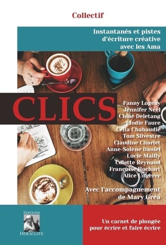 Clics livres collectif de Mary Gréa et des Ama - 8 idées cadeaux pour les passionnés d'écriture