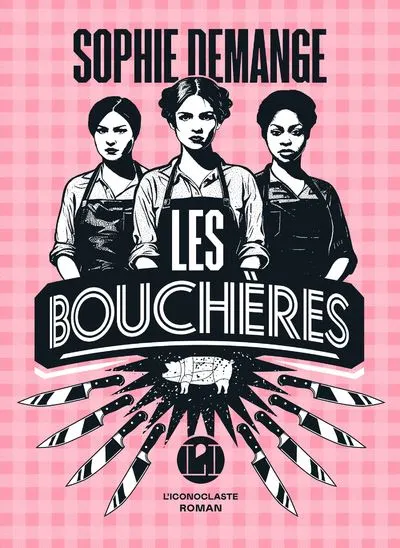 Les bouchères de Sophie Demange, livre féministe sur les violences faites aux femmes