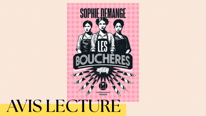 Les bouchères de Sophie Demange : un premier roman engagé