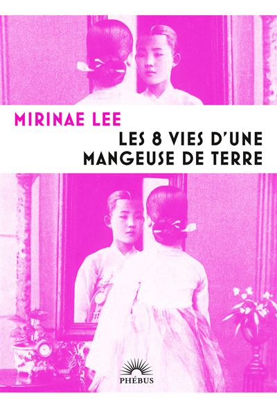 Rentrée littéraire 2025 le premier roman Les 8 Vies d'une mangeuse de terre de Mirinae Lee