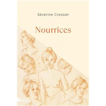 Rentrée littéraire 2025 le premier roman Nourrices Severine Cressan